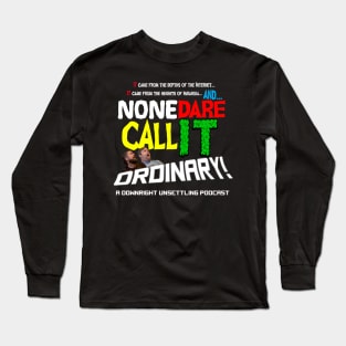 None Dare Call it Ordinary Logo Long Sleeve T-Shirt